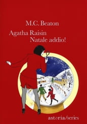 Agatha Raisin. Natale addio!