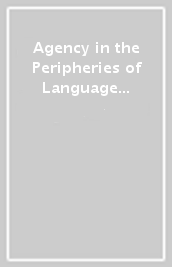 Agency in the Peripheries of Language Revitalisation