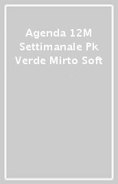 Agenda 12M Settimanale Pk Verde Mirto Soft