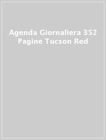 Agenda Giornaliera 352 Pagine Tucson Red