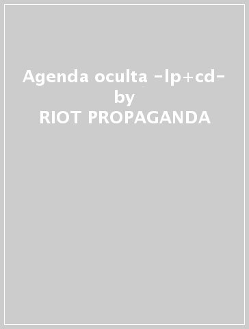 Agenda oculta -lp+cd- - RIOT PROPAGANDA