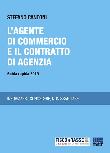 Agente di commercio e il contratto di agenzia - Stefano Cantoni