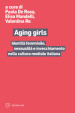 Aging girls. Identità femminile, sessualità e invecchiamento nella cultura mediale italiana