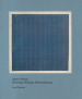 Agnes Martin. Painting, writings, remembrances. Ediz. illustrata