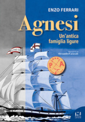 Agnesi. Un antica famiglia ligure