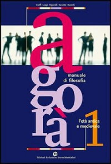 Agorà. Manuale di filosofia. Per le Scuole superiori. 2: L'età moderna