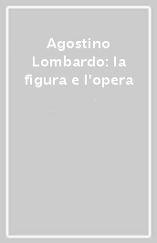 Agostino Lombardo: la figura e l opera