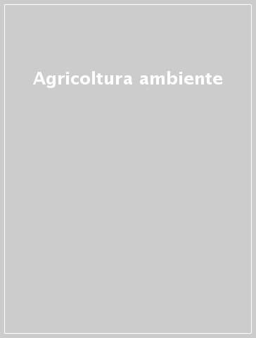 Agricoltura ambiente