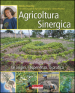 Agricoltura sinergica. Le origini, l esperienza, la pratica