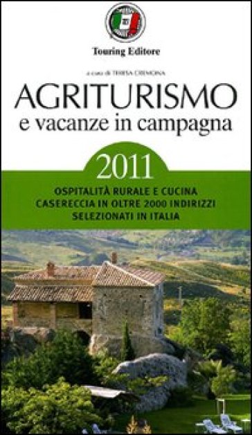Agriturismo e vacanze in campagna 2011