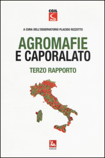 Agromafie e caporalato. Terzo rapporto