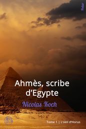 Ahmès, scribe d Egypte