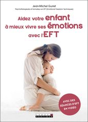 Aidez votre enfant à mieux vivre ses émotions avec l EFT
