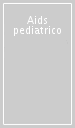 Aids pediatrico