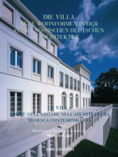 Aion. Rivista internazionale di architettura (2021). 25: La villa forme dell abitare nell architettura tedesca contemporanea-Die villa neue wohnformen in der zeitgenossischen deutschen architektur