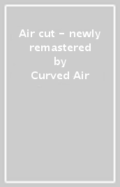 Air cut - newly remastered