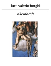 Akeldamà - Non piangere per Giuda