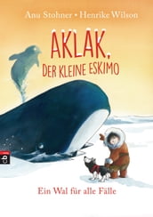 Aklak, der kleine Eskimo - Ein Wal für alle Fälle