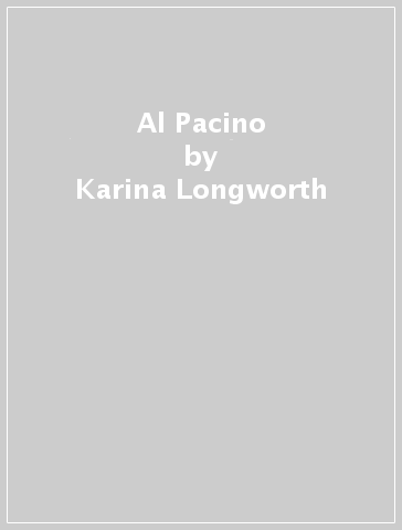 Al Pacino - Karina Longworth