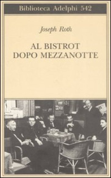 Al bistrot dopo mezzanotte - Joseph Roth