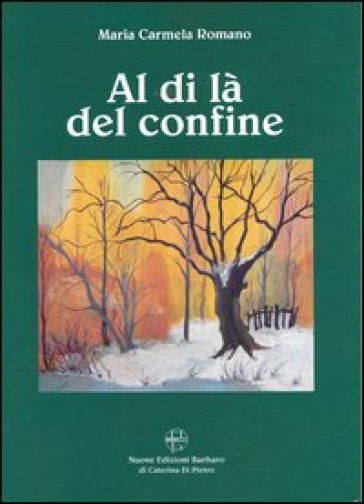 Al di là del confine - M. Carmela Romano