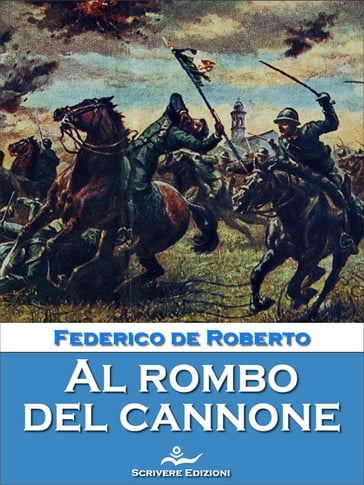 Al rombo del cannone - Federico De Roberto