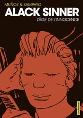 Alack Sinner (L Intégrale 1) - L âge de l innocence