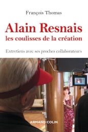 Alain Resnais, les coulisses de la création