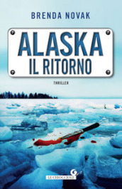 Alaska. Il ritorno