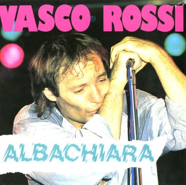 Albachiara - Vasco Rossi