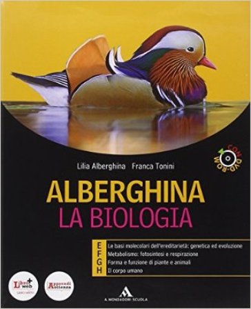 Alberghina. La biologia. Vol. E-F-G-H. Per i Licei e gli Ist. magistrali. Con DVD. Con espansione online - Lilia Alberghina - Franca Tonini