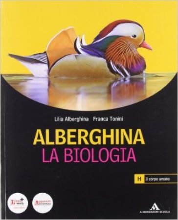 Alberghina. La biologia. Vol. H. Per i Licei e gli Ist. magistrali. Con espansione online - Lilia Alberghina - Franca Tonini