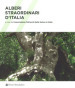 Alberi straordinari d Italia. Ediz. illustrata