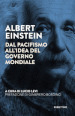 Albert Einstein. Dal pacifismo all idea del governo mondiale