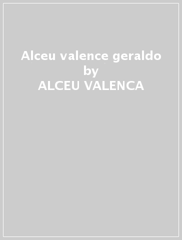 Alceu valence & geraldo - ALCEU VALENCA