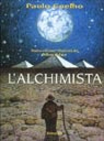 Alchimista. Ediz. illustrata (L') - Paulo Coelho