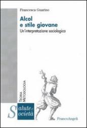 Alcol e stile giovane. Un interpretazione sociologica