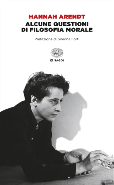 Alcune questioni di filosofia morale - Hannah Arendt