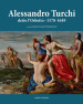 Alessandro Turchi detto l Orbetto (1578-1649). Catalogo generale. Ediz. illustrata
