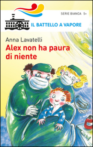 Alex non ha paura di niente - Anna Lavatelli