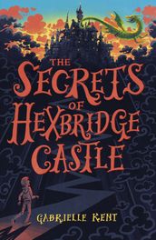 Alfie Bloom 1: Alfie Bloom and the Secrets of Hexbridge Castle