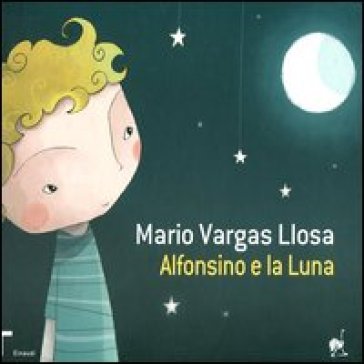 Alfonsino e la luna - Mario Vargas Llosa