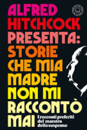 Alfred Hitchcock presenta: Storie che mia madre non mi raccontò mai