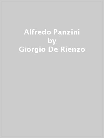 Alfredo Panzini - Giorgio De Rienzo