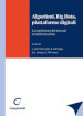 Algoritmi, Big Data, piattaforme digitali. La regolazione dei mercati in trasformazione