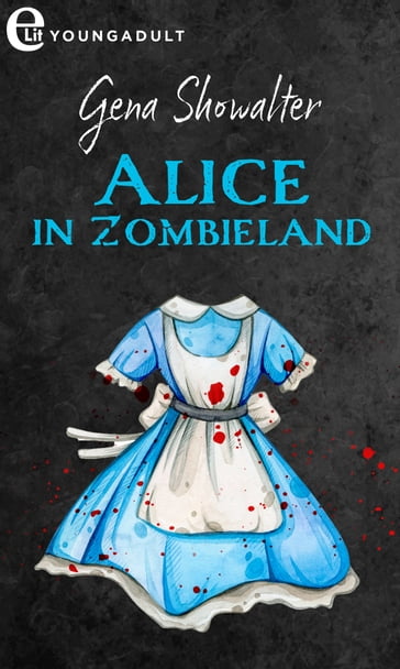 Alice in zombieland (eLit) - Gena Showalter