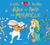 Alice nel paese delle meraviglie. Ediz. a colori