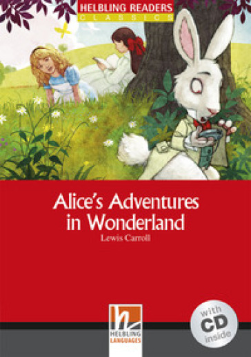 Alice's Adventures in Wonderland. Livello 2 (A1-A2). Con CD Audio - Lewis Carroll