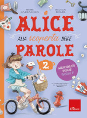 Alice alla scoperta delle parole. Vol. 2