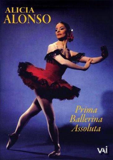 Alicia alonso prima ballerina assoluta - ALICIA ALONSO